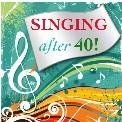 singing after 40